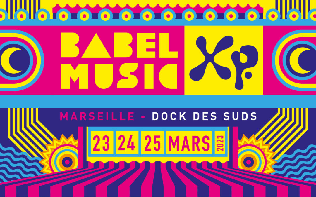 Babel Med XP : Rendez-vous à Marseille